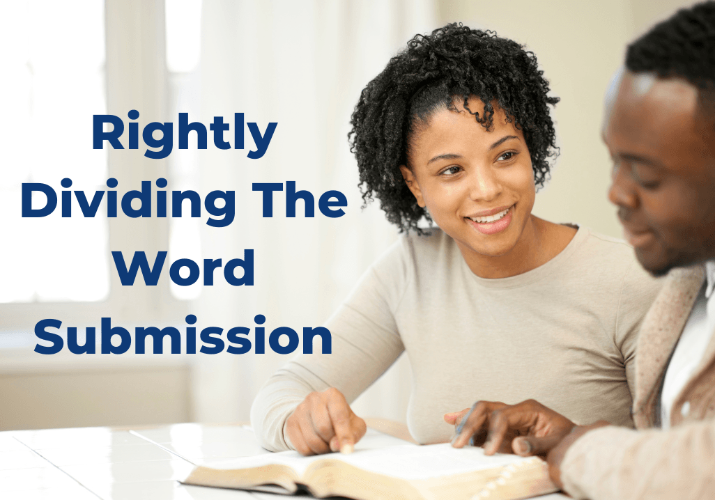 Rightly Dividing The Word, Submission